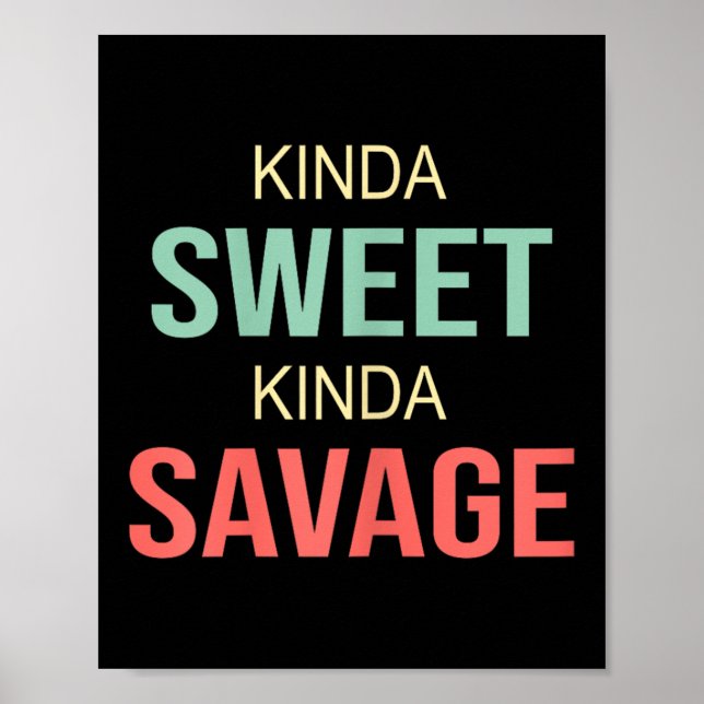 Poster Womens Kinda Sweet Kinda Savage - Motivational Slo (Frente)
