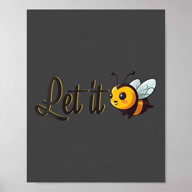 Poster Womens Let It Bee Motivational Slogan Sitive Quote (Frente)