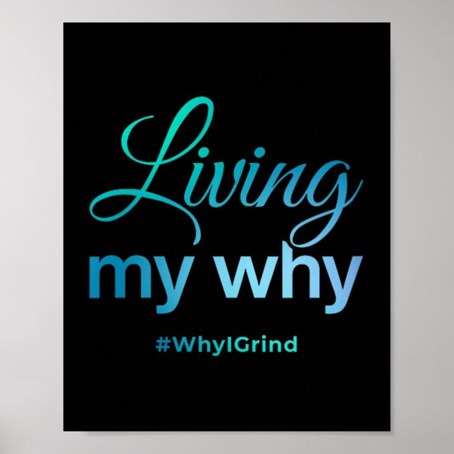 Poster Womens Living My Why - Why I Grind - Insrational M (Frente)
