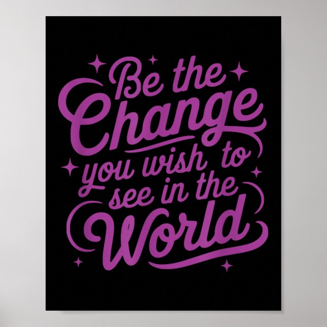 Poster Womens Motivation Be The Change You Wio See In The (Frente)