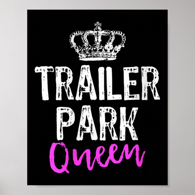 Poster Womens Trailer Park Queen Funny Redneck Camping Gi (Frente)
