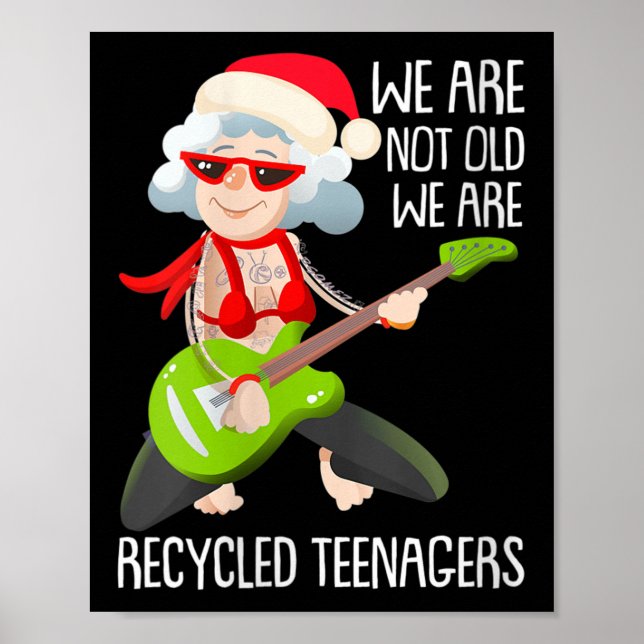 Poster Womens We Are Not Old We Are Recycled Teenagers Ch (Frente)