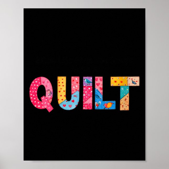 Poster Womens When Life Gives You Scraps, Make A Quilt Se (Frente)