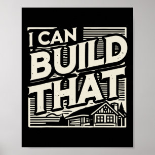 Poster Woodworking Woodworker House Builder I Can Build T
