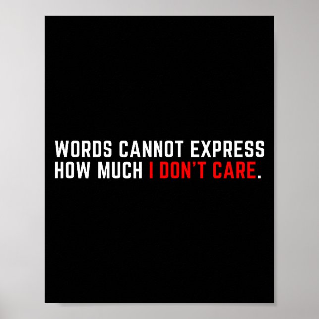 Poster Words Cannot Express How Much I Don't Care  (Frente)