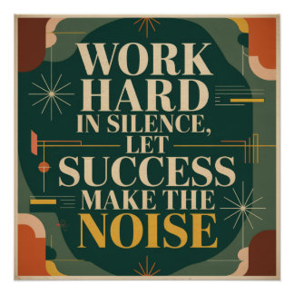 Pôster Work Hard In Silence, Let Success Make The Noise