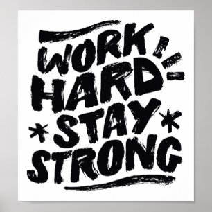 Poster Work Hard Stay Strong Motivational Attitude Hustle
