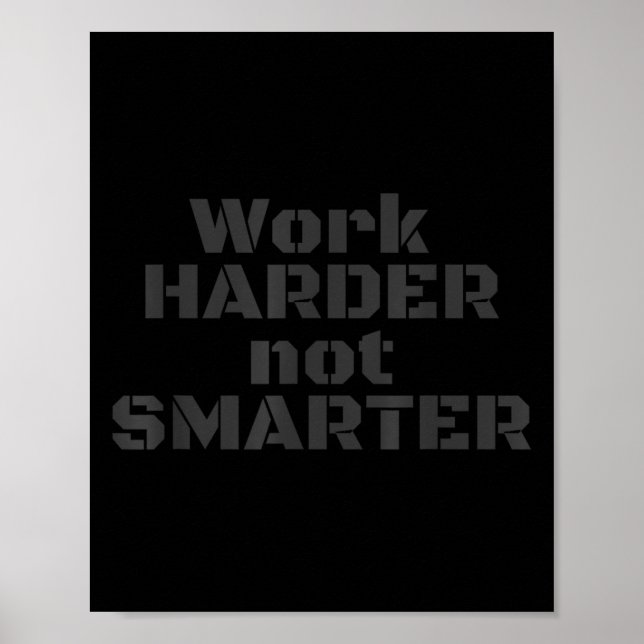 Poster Work Harder Not Smarter Sarcastic Stud People  (Frente)