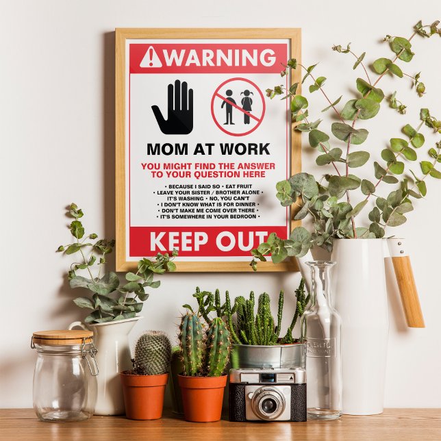 Poster Working From Home Mom Keep Out Sign (Lighten the mood while also sending the troops a clear message – Mom's At Work!)