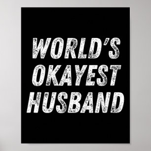 Poster World#39;s Okayest Husband Engraçada Hub de Aniver