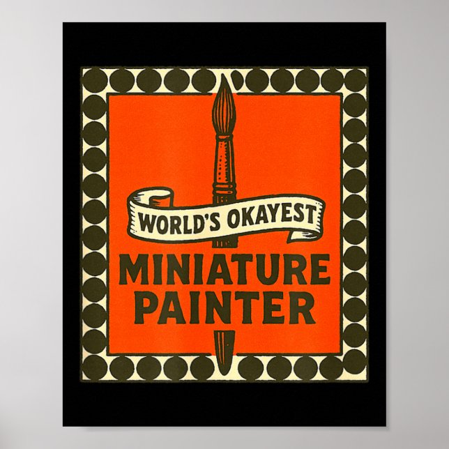 Poster World's Okayest Miniature Painter Funny Mini Paint (Frente)