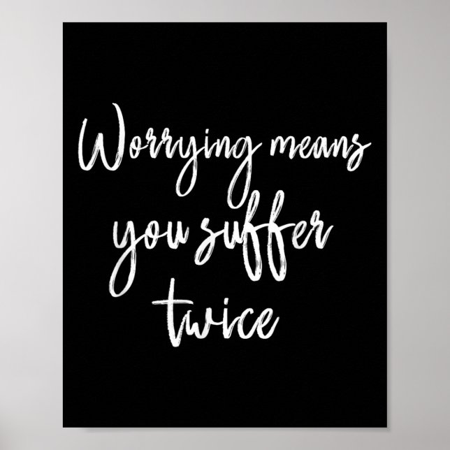 Poster Worrying Means You Suffer Twice , Inrational Motiv (Frente)