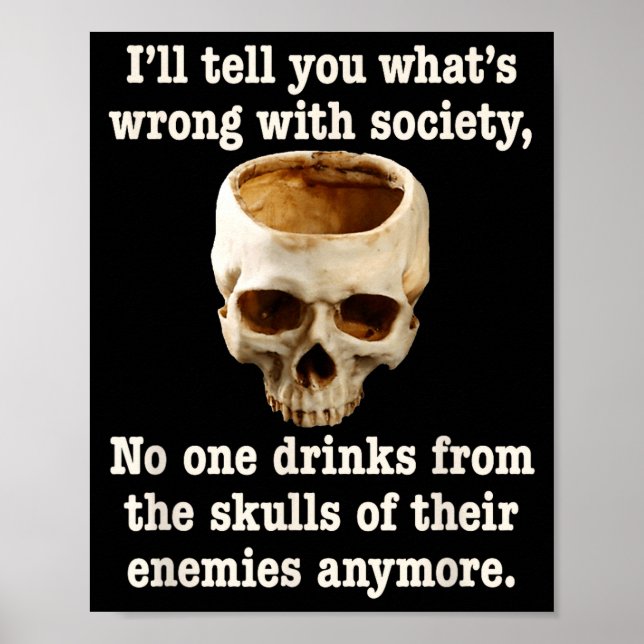 Poster Wrong With Society - Don't Drink From Enemy Skulls (Frente)