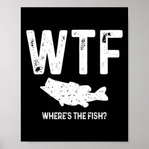 Poster Wtf Onde Está O Peixe Largemouth B Engraçado Gi