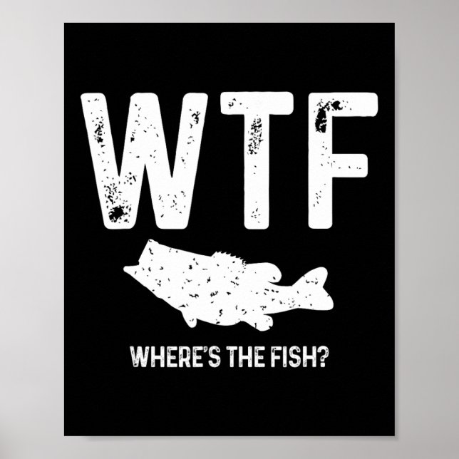 Poster Wtf Onde Está O Peixe Largemouth B Engraçado Gi (Frente)