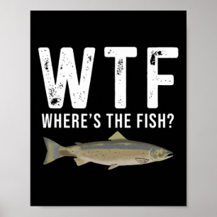 Poster Wtf Onde Está O Salmão De Peixe Engraçado Pescar M