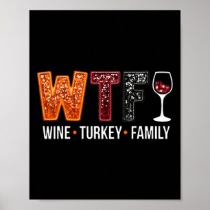Poster Wtf Wine Turkey Family Engraçado Ação De Graças