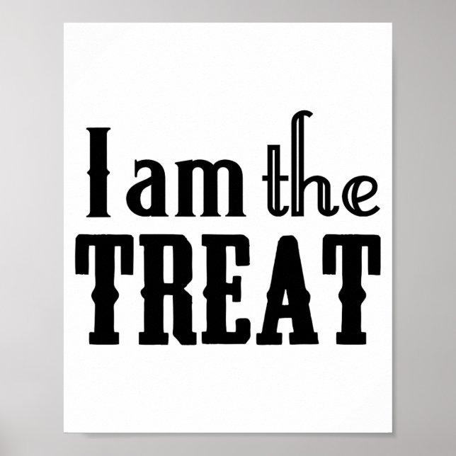 Poster Y Halloween I Am The Treat Funny Holiday  (Frente)