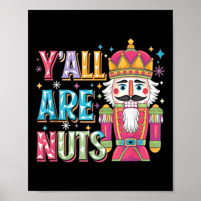 Poster Y'all Are Nuts Nutcracker Funny Merry Christmas Xm (Frente)