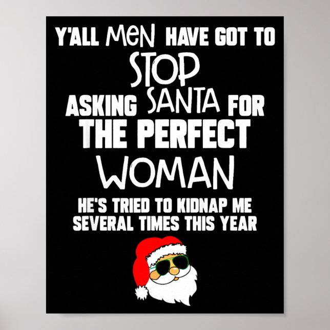 Poster Yall Men Have Got To Stop Asking Santa For The Per (Frente)