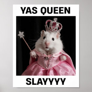 Poster Yas Queen Slay Rat Meme Women Girls Slay Queen _1