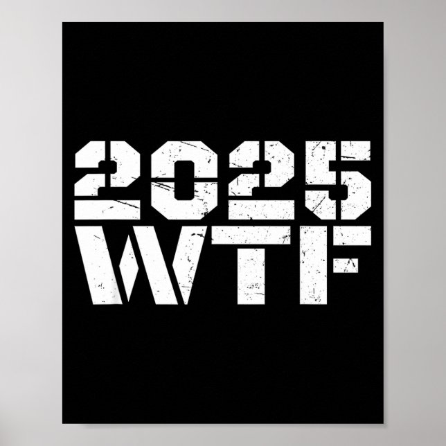 Poster Year 2025 Starts With W-t-f 123 Funny New Year Quo (Frente)