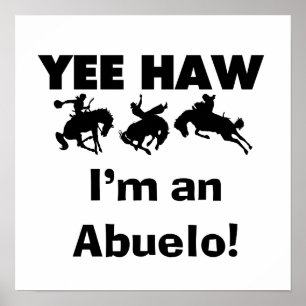 Pôster Yee Haw, sou um Abuelo T-shirts e presentes