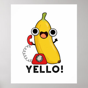 Poster Yello Funny Fruta Yellow Banana Pun