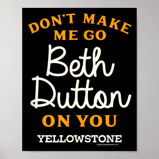 Poster Yellowstone - Don't Make Me Go Beth Dutton  (Frente)