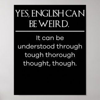 Poster Yes english can be weird Funny T Shirt