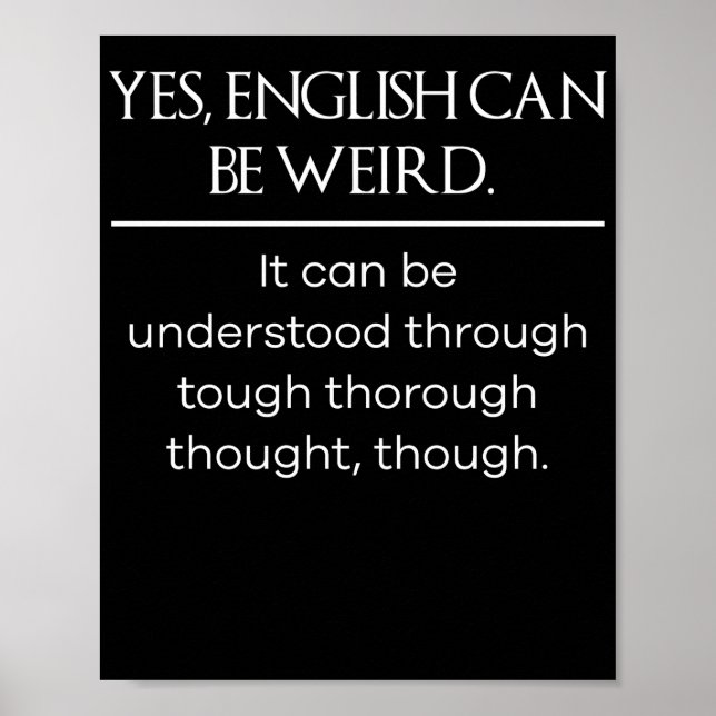 Poster Yes english can be weird Funny T Shirt (Frente)