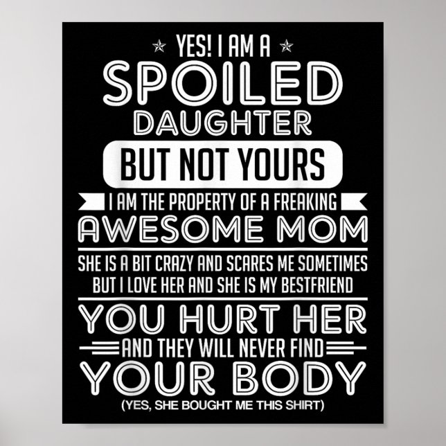 Poster Yes! I Am A Siled Daughter But Not Yours I Am The  (Frente)