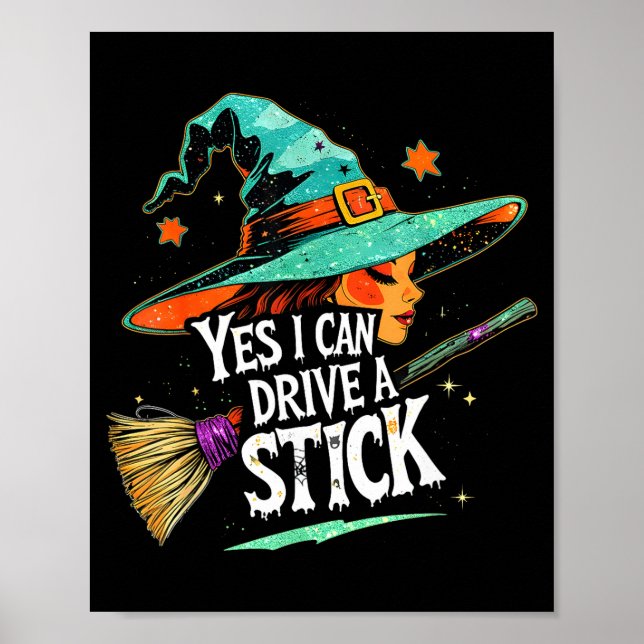Poster Yes I Can Drive A Stick Funny Halloween Witch Gift (Frente)