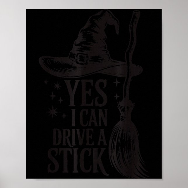Poster Yes I Can Drive A Stick Soky Witch Funny Halloween (Frente)