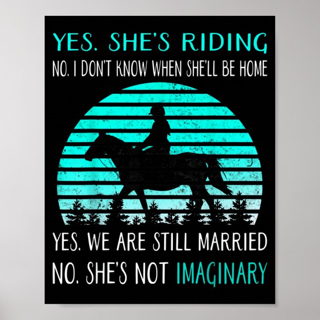 Poster Yes She's Riding No I Don't Know When She'll Be Ho (Frente)
