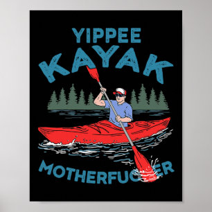Poster Yippee Kayak Engraçado Barco Kayaking Salando o Lo