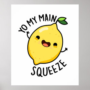 Poster Yo My Main Squeeze Funny Lemon Pun