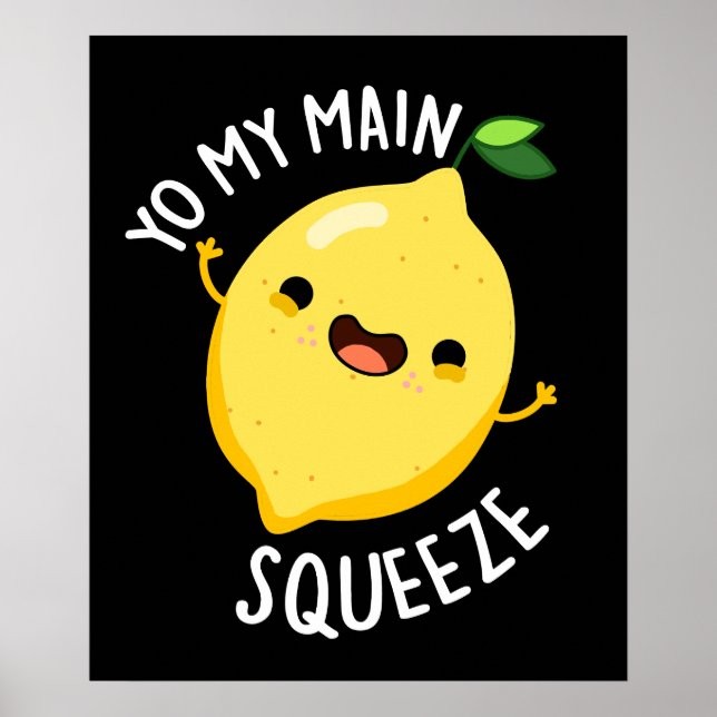 Poster Yo My Main Squeeze Funny Lemon Pun Dark BG (Frente)