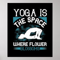 Yoga - Yoga É O Espaço Onde As Flores Piscam