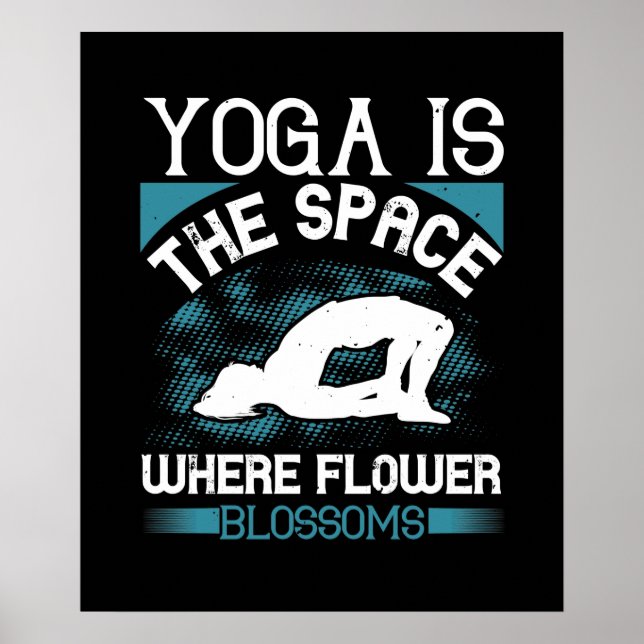 Poster Yoga - Yoga É O Espaço Onde As Flores Piscam (Frente)