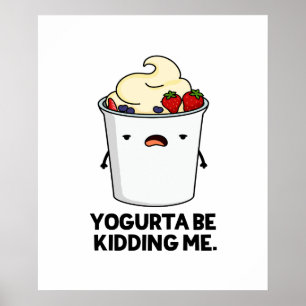 Poster Yogurta Está Me Brincando Com Um Jogo De Iogurte