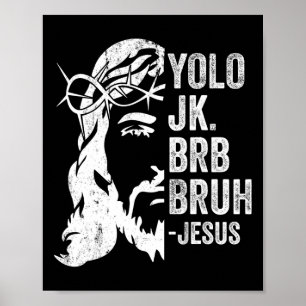 Poster Yolo Jk Brb Bruh Jesus Funny Páscoa Ressureição S