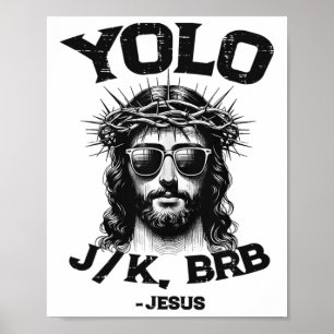 Poster Yolo Jk Brb Jesus Camisa Páscoas Cristãs Engraçada