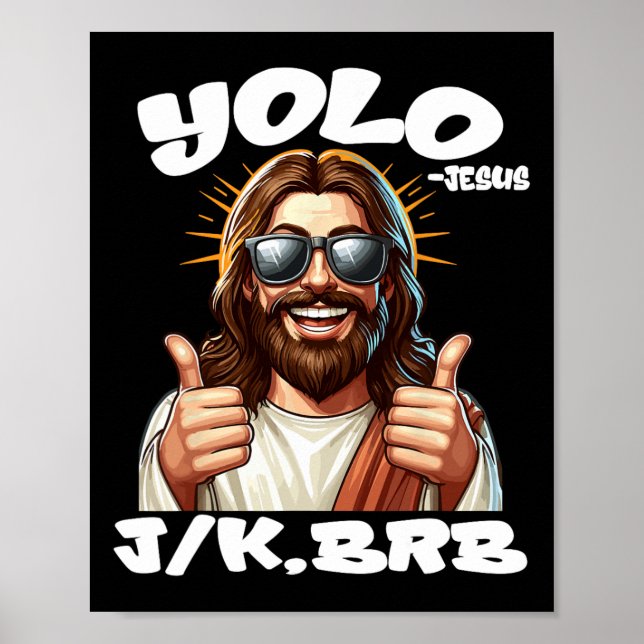 Poster Yolo Jk Brb Jesus Cristãos Páscoa Dia Engraçado Re (Frente)