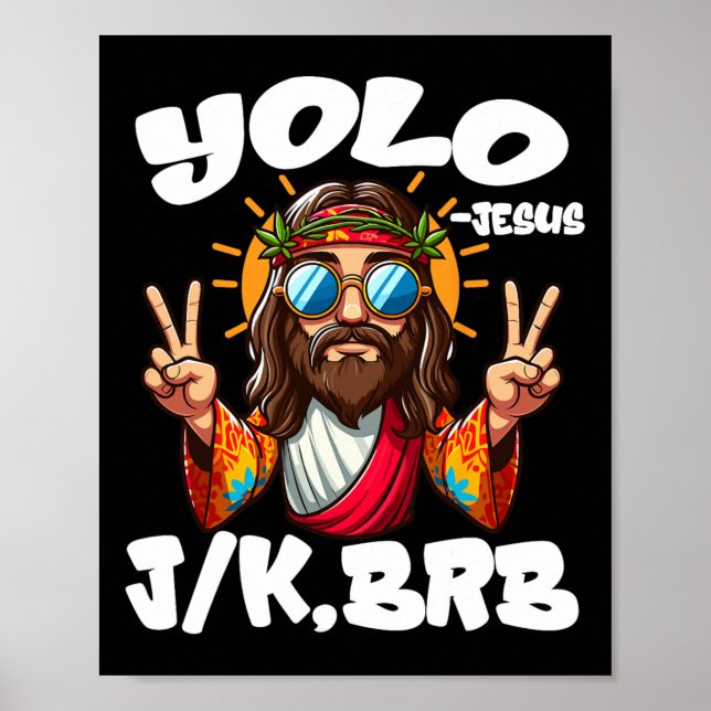 Poster Yolo Jk Brb Jesus Cristãos Páscoa Dia Engraçado Re (Frente)