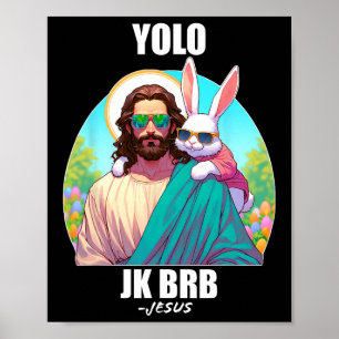 Poster Yolo Jk Brb Jesus Engraçado Dia de Páscoa Ressurei