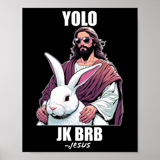 Poster Yolo Jk Brb Jesus Funny Páscoa Day Ressureição Ch (Frente)