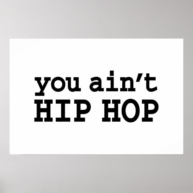 Pôster you ain't HIP HOP (Frente)