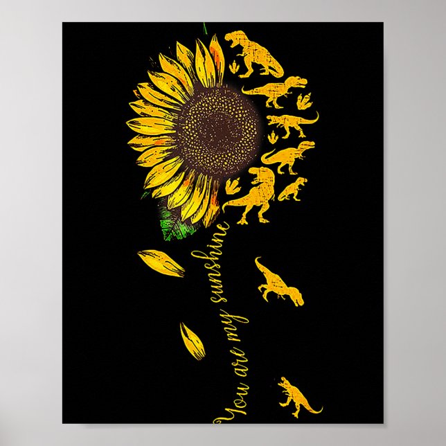 Poster You Are My Sunshine Dinosaur T-rex Sunflower  (Frente)