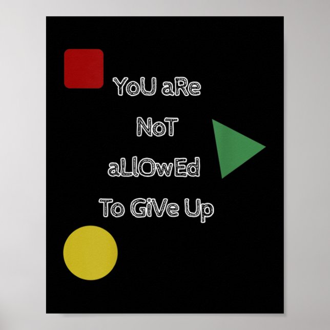 Poster You Are Not Allowed To Give Up Motivation  (Frente)